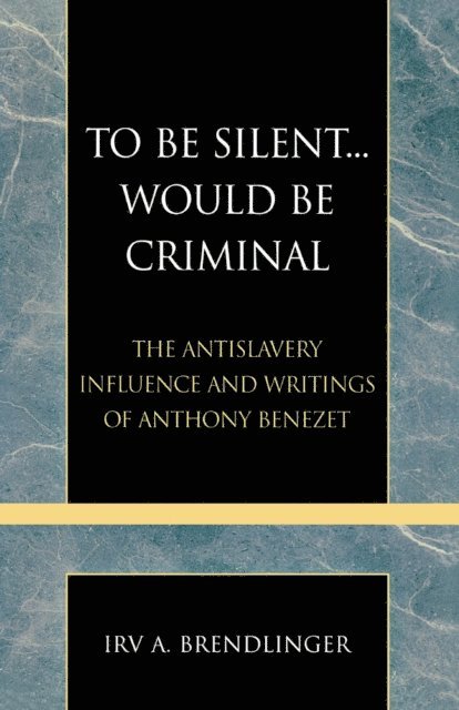Irv A. Brendlinger - To Be Silent... Would be Criminal, E-bok