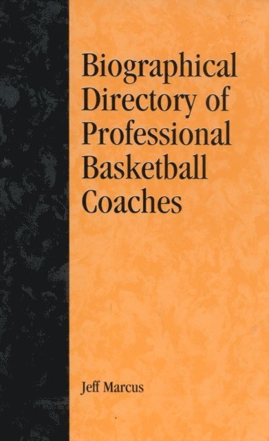 Jeff Marcus - Biographical Directory of Professional Basketball Coaches, E-bok