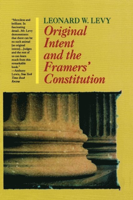 Leonard W. Levy - Original Intent and the Framers' Constitution, E-bok. Tillgänglighet: Lägg i varukorg
