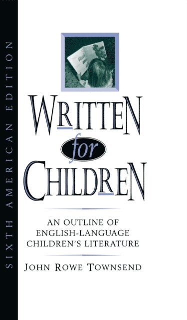 John Rowe Townsend - Written for Children, E-bok