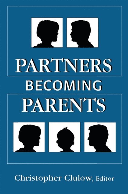 Tavistock Institute of Marital Studies, Christopher Clulow - Partners Becoming Parents, E-bok