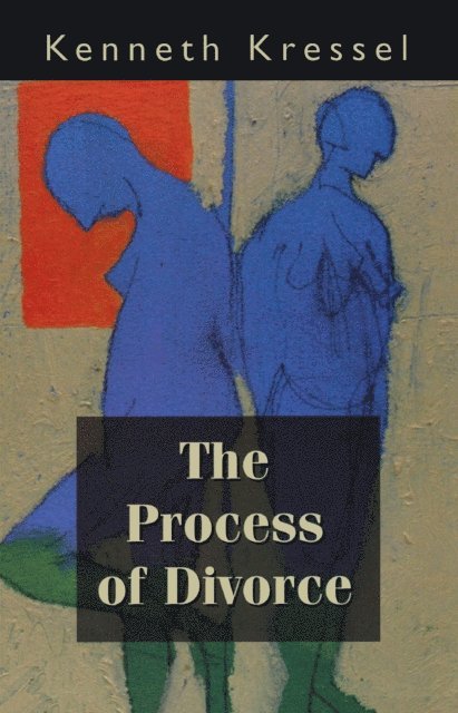 Kenneth Kressel - Process of Divorce, E-bok
