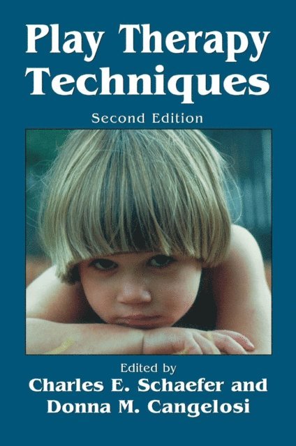 Charles E. Schaefer, Donna M. Cangelosi - Play Therapy Techniques, E-bok