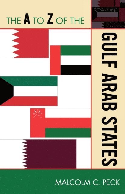 Malcolm C. Peck - A to Z of the Gulf Arab States, E-bok