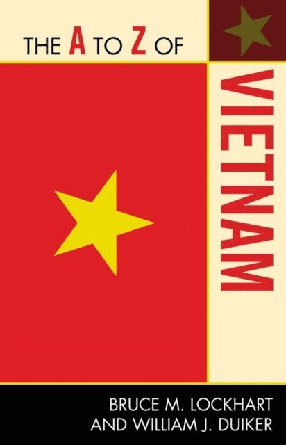 Bruce M. Lockhart, William J. Duiker - A to Z of Vietnam, E-bok