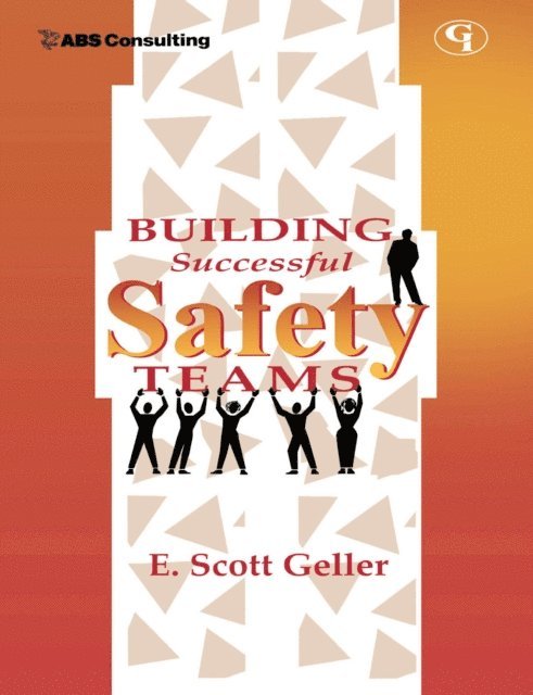 E.  Scott Geller - Building Successful Safety Teams, E-bok