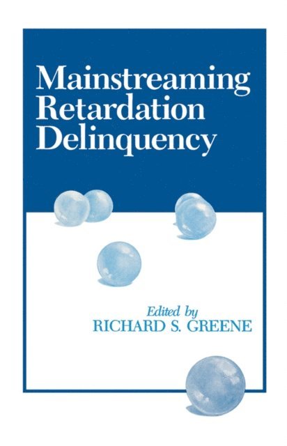 Richard S. Greene - Mainstreaming Retardation Delinquency, E-bok