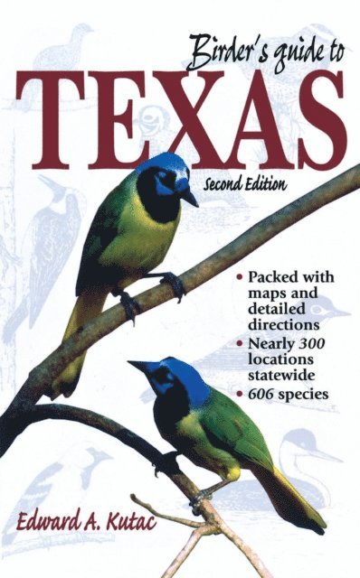 Edward A. Kutac - Birder's Guide to Texas, E-bok