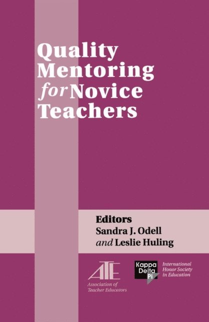 Sandra J. Odell, Leslie Huling - Quality Mentoring for Novice Teachers, E-bok