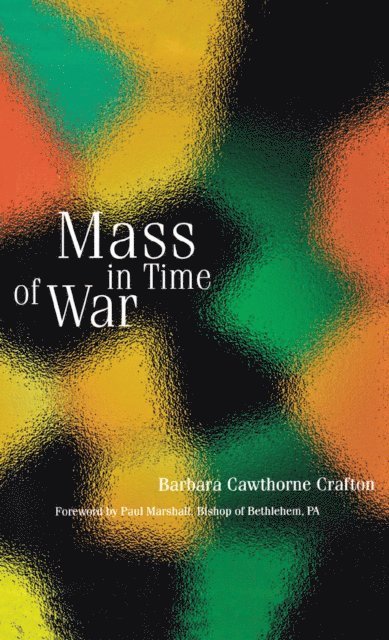 Barbara Cawthorne Crafton - Mass in Time of War, E-bok