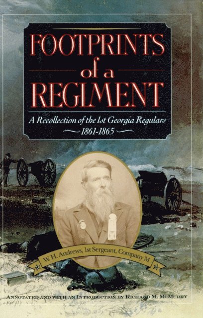 W. H. Andrews - Footprints of a Regiment, E-bok