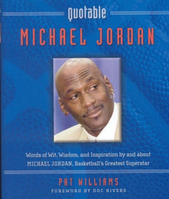 Pat Williams - Quotable Michael Jordan, E-bok