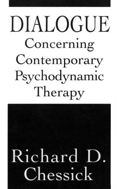 Dialogue Concerning Contemporary Psychodynamic Therapy