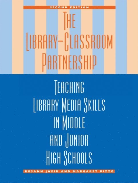 Rosann Jweid, Margaret Rizzo - Library-Classroom Partnership, E-bok