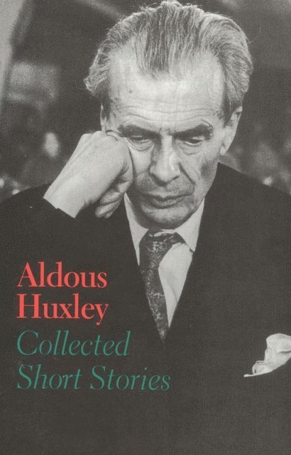 Aldous Huxley - Collected Short Stories, E-bok