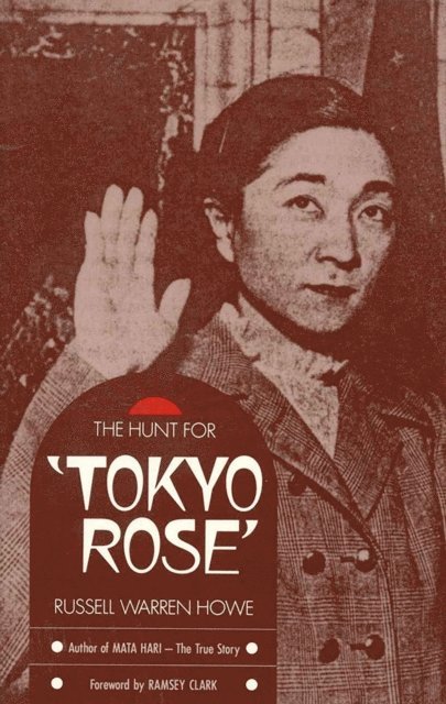 Russell Warren Howe - Hunt for Tokyo Rose, E-bok