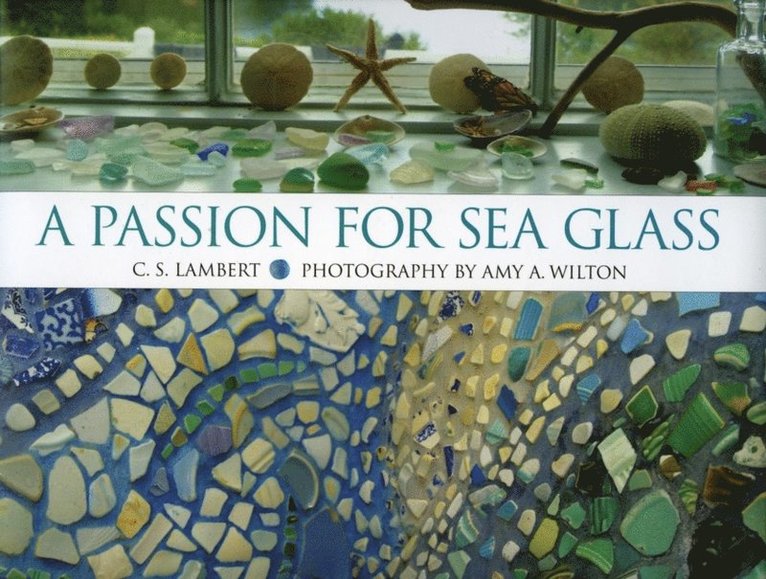 C. S. Lambert - Passion for Sea Glass, E-bok