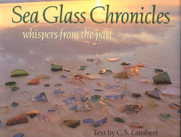 C. S. Lambert - Sea Glass Chronicles, E-bok