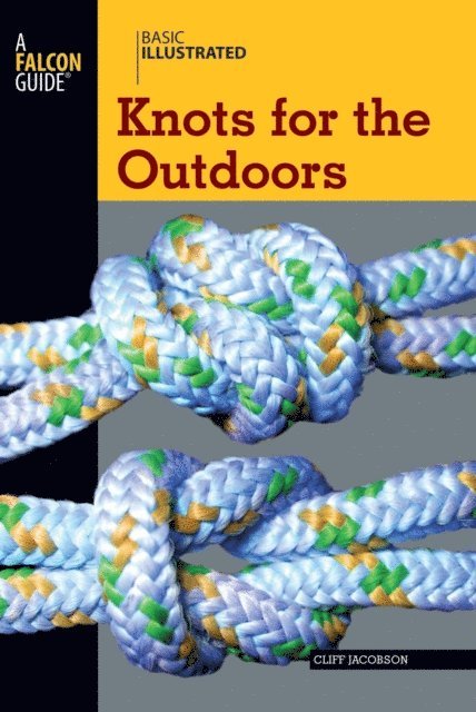 Lon Levin, Cliff Jacobson - Basic Illustrated Knots for the Outdoors, E-bok
