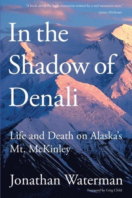 Jonathan Waterman - In the Shadow of Denali, E-bok