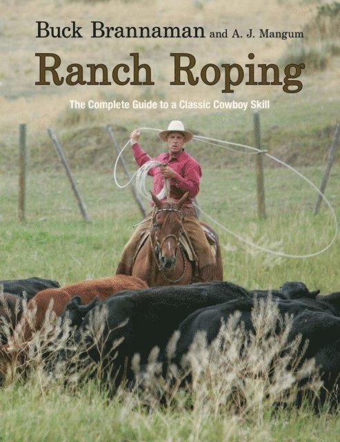 A. J. Mangum, Buck Brannaman - Ranch Roping, E-bok
