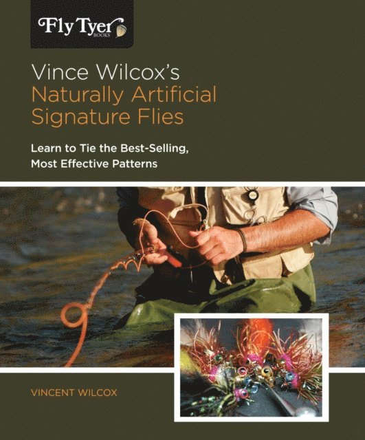 Vincent Wilcox - Vince Wilcox's Naturally Artificial Signature Flies, E-bok