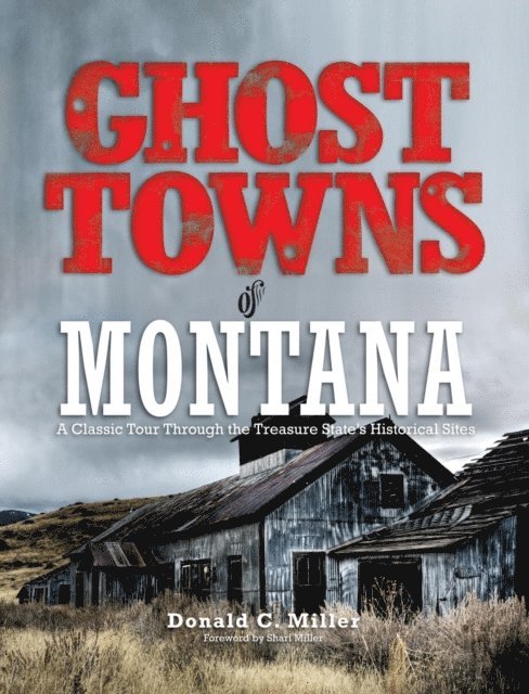 Shari Miller - Ghost Towns of Montana, E-bok