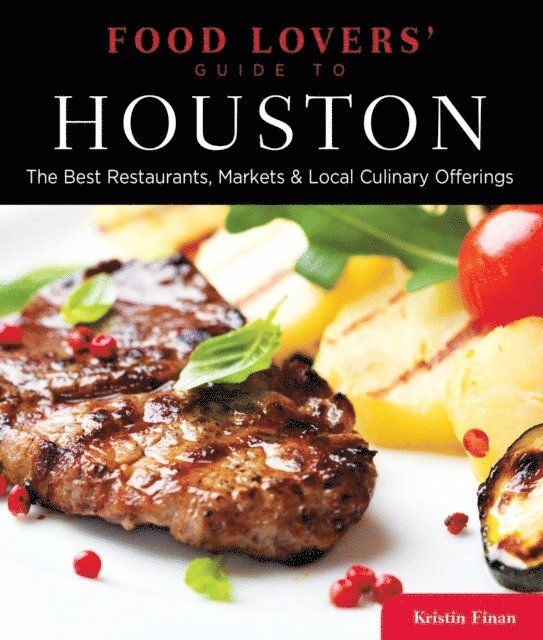 Kristin Finan - Food Lovers' Guide to(R) Houston, E-bok. Tillgänglighet: Lägg i varukorg