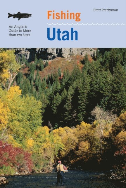 Brett Prettyman - Fishing Utah, E-bok