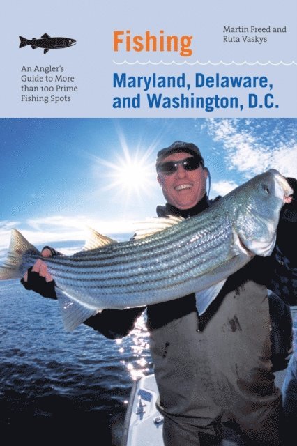Ruta Vaskys, Martin Freed - Fishing Maryland, Delaware, and Washington, D.C., E-bok