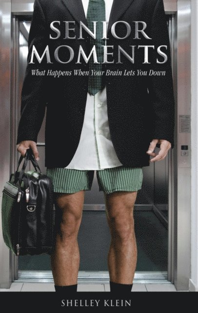 Shelley Klein - Senior Moments, E-bok