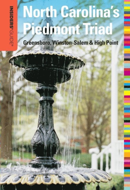 Amber Nimocks - Insiders' Guide(R) to North Carolina's Piedmont Triad, E-bok