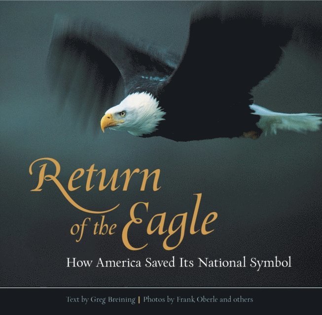 Greg Breining - Return of the Eagle, E-bok