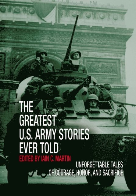Iain Martin - Greatest U.S. Army Stories Ever Told, E-bok. Tillgänglighet: Lägg i varukorg