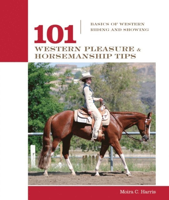 Micaela Myers - 101 Western Pleasure and Horsemanship Tips, E-bok