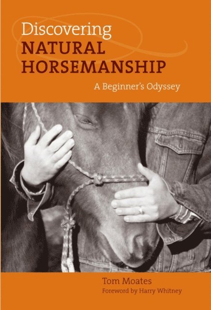 Tom Moates - Discovering Natural Horsemanship, E-bok