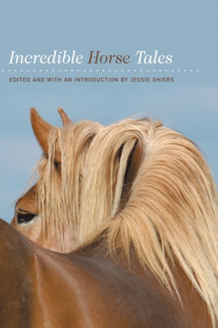 Jessie Shiers - Incredible Horse Tales, E-bok