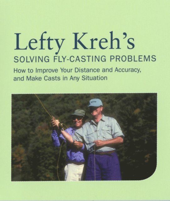 Lefty Kreh - Lefty Kreh's Solving Fly-Casting Problems, E-bok