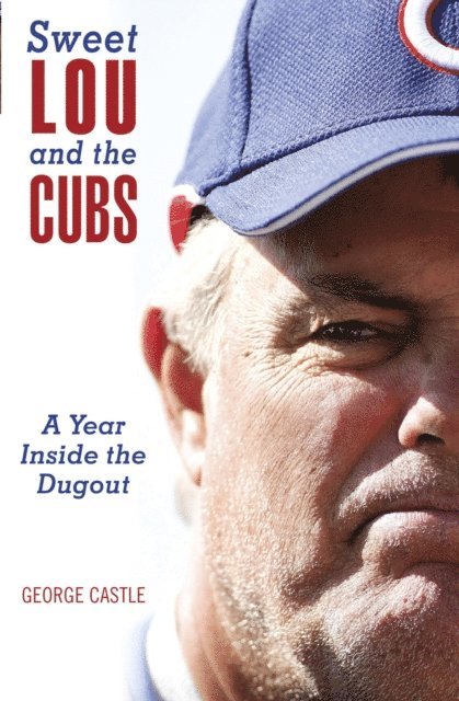 George Castle - Sweet Lou and the Cubs, E-bok