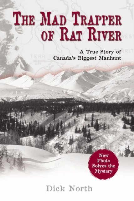 Dick North - Mad Trapper of Rat River, E-bok