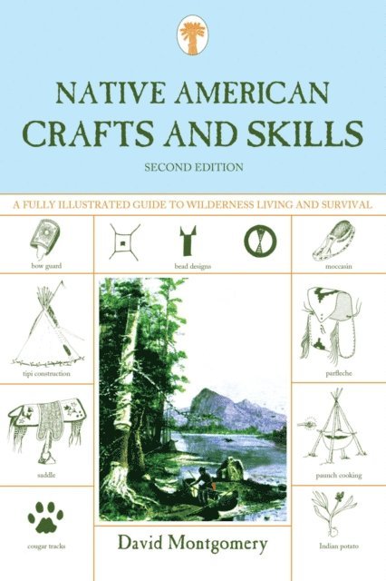 David Montgomery - Native American Crafts and Skills, E-bok