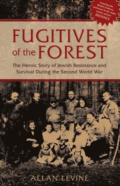 Allan Levine - Fugitives of the Forest, E-bok
