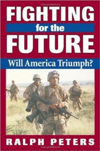 Ralph Peters - Fighting for the Future, E-bok. Tillgänglighet: Lägg i varukorg