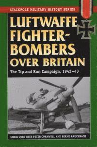 Peter Cornwell, Chris Goss - Luftwaffe Fighter-Bombers Over Britain, E-bok. Tillgänglighet: Lägg i varukorg
