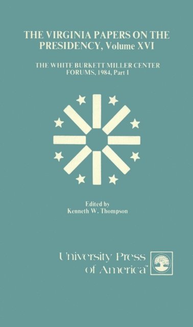 Kenneth W. Thompson - Virginia Papers on the Presidency, E-bok