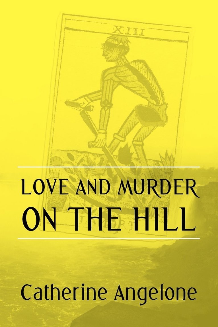 Catherine Angelone - Love and Murder on the Hill, Häftad. Tillgänglighet: Lägg i varukorg