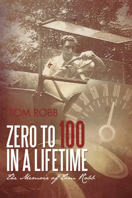 Tom Robb - Zero to 100 in a Lifetime, E-bok. Tillgänglighet: Lägg i varukorg