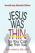 Jesus Was Thin So You Can Be Thin Too