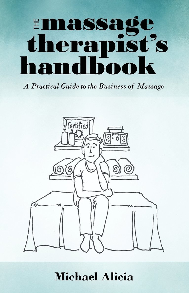 Michael Alicia - Massage Therapist's Handbook, Häftad. Tillgänglighet: Lägg i varukorg