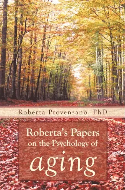 Roberta's Papers on the Psychology of Aging
